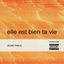 Cover Elle Est Bien Ta Vie