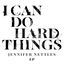 Cover I Can Do Hard Things EP