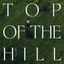 Cover TOP OF THE HILL