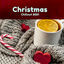 Cover Christmas Chillout 2021: Winter Chill Night – Holiday Xmas Lounge Music
