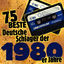Cover Die 75 besten Deutschen Schlager der 1980er Jahre