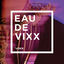 Cover EAU DE VIXX