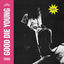 Cover GOOD DIE YOUNG