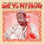 Cover Back To My Roots: The Very Best of Orlando Julius - Afrobeat, Funk, Soul & Highlife From The '60s-'80s