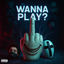 Cover Wanna Play?