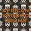 Cover African Voodoo Drums - West African Drum Music, Tribal Drums and African Rhythms (Senegal, Ghana, Casamance, Burkina Faso, Guinee)