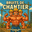 Cover Bruits de Chantier