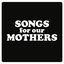 Cover Songs for Our Mothers