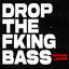 Cover Drop The Fking&nbsp;Bass