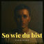 Cover So wie du bist