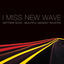 Cover I Miss New Wave: Beautiful Midnight Revisited - EP