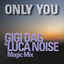 Cover ONLY YOU (GIGI DAG & Luca Noise Magic Mix)