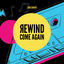 Cover Rewind Come Again
