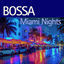 Cover Bossa Miami Nights