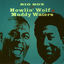 Cover Big Box of Howlin' Wolf & Muddy Waters