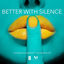 Cover Better With Silence (feat. YoungstaCPT)