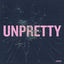 Cover Unpretty