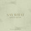 Cover Say What