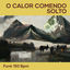 Cover O CALOR COMENDO SOLTO