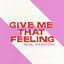 Cover Give Me That Feeling