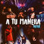 Cover A Tu Manera Remix (En Vivo)
