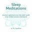 Cover Sleep Meditations: Guided Meditations for Deep Sleep and Overcoming Insomnia