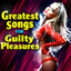 Cover Greatest Songs for Guilty Pleasures