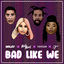 Cover Bad Like We