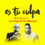 Cover Es Tu Culpa