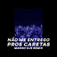 Cover Não Me Entrego Pros Caretas (Mangodjs Remix)