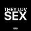 Cover THEY LUV SEX