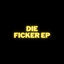 Cover DIE FICKER EP