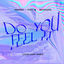 Cover Do You Feel It (LOOZE & DOFF Remix)