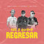 Cover Vas a Querer Regresar