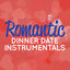 Cover Romantic Dinner Date Instrumentals