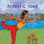Cover Putumayo Presents Acoustic Yoga