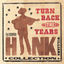 Cover Turn Back The Years - The Essential Hank Williams Collection