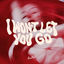 Cover I WON'T LET YOU GO
