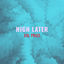Cover High Later