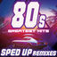 Cover 80s Greatest Hits: Sped Up Remixes