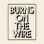Cover Burns on the Wire