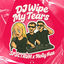 Cover DJ Wipe My Tears