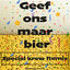 Cover Geef Ons Maar Bier (Remix)