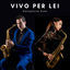 Cover Vivo Per Lei (Saxophone Duet) [feat. Andrea Verlingieri] (feat. Andrea Verlingieri)