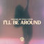 Cover I'll Be Around