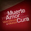 Cover La Muerte y el Amor No Tienen Cura