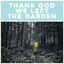 Cover Thank God We Left The Garden