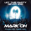 Cover Let This Party Never End (Flash160 Rave Mix)
