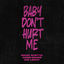 Cover Baby Don't Hurt Me