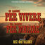 Cover Una Ragione per Vivere e una Per Morire - A Reason to Live, a Reason to Die! (Original Motion Picture Soundtrack)